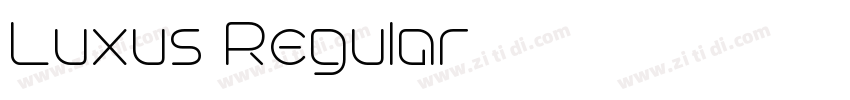 Luxus Regular字体转换 Luxus Regular字体转换